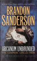 Arcanum unbounded. The cosmere by Brandon Sanderson