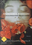 La resurrezione della carne by Francesco Bianconi
