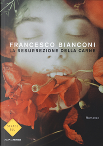 La resurrezione della carne by Francesco Bianconi