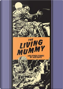 The Living Mummy and Other Stories by Al Feldstein