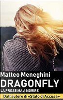 Dragonfly: la prossima a morire by Matteo Meneghini