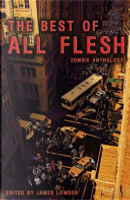 The Best of All Flesh by James Lowder