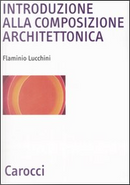 Introduzione alla composizione architettonica by Flaminio Lucchini