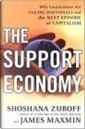 The Support Economy by James Maxmin, Shoshana Zuboff