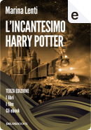 L'Incantesimo Harry Potter by Marina Lenti