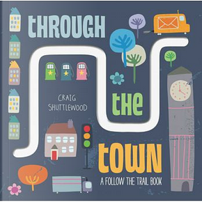 Through the Town by Katie Haworth