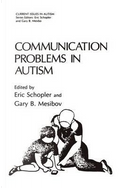 Communication Problems in Autism by Eric Schopler