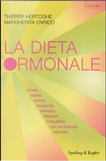 La dieta ormonale by Margherita Enrico, Thierry Hertoghe