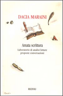 Amata scrittura by Dacia Maraini