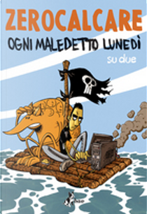 Ogni maledetto lunedì su due by Zerocalcare