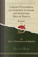 Cabinet Cyclopædia, and Eminent Literary and Scientific Men of France, Vol. 1 by Mary Wollstonecraft Shelley