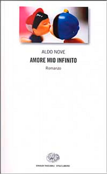 Amore mio infinito by Aldo Nove