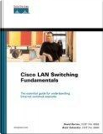 Cisco LAN Switching Fundamentals by Basir Sakandar, David Barnes