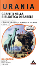 Millemondi Primavera 2012: Graffiti nella biblioteca di Babele by Alastair Reynolds, Benjamin Crowell, Brenda Cooper, Catherynne M. Valente, Cat Sparks, Damien Broderick, David Langford, Gregory Benford, Jack McDevitt, Joe Haldeman, Karl Schroeder, Kay Kenyon, Michael Swanwick, Nina Kiriki Hoffman, Paul Park, Robert Reed, Sean Mcmullen, Steven Popkes, Terry Bisson, Vandana Singh, Vernon Vinge Millemondi Primavera 2012: Graffiti nella biblioteca di Babele by Alastair Reynolds, Benjamin Crowell, Brenda Cooper, Catherynne M. Valente, Cat Sparks, Damien Broderick, David Langford, Gregory Benford, Jack McDevitt, Joe Haldeman, Karl Schroeder, Kay Kenyon, Michael Swanwick, Nina Kiriki Hoffman, Paul Park, Robert Reed, Sean Mcmullen, Steven Popkes, Terry Bisson, Vandana Singh, Vernon Vinge