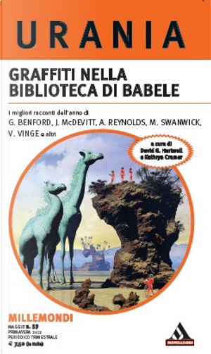 Millemondi Primavera 2012: Graffiti nella biblioteca di Babele by Alastair Reynolds, Benjamin Crowell, Brenda Cooper, Catherynne M. Valente, Cat Sparks, Damien Broderick, David Langford, Gregory Benford, Jack McDevitt, Joe Haldeman, Karl Schroeder, Kay Kenyon, Michael Swanwick, Nina Kiriki Hoffman, Paul Park, Robert Reed, Sean Mcmullen, Steven Popkes, Terry Bisson, Vandana Singh, Vernon Vinge