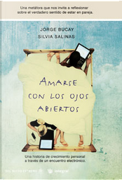 Amarse con los ojos abiertos by Jorge Bucay