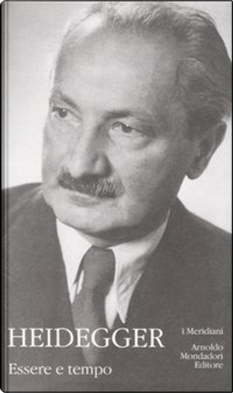 Essere e tempo di Martin Heidegger, Mondadori, Copertina rigida - Anobii