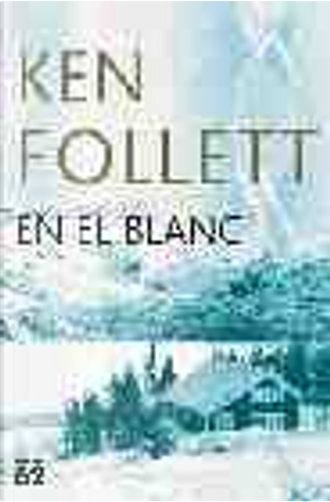 En el blanc by Ken Follett