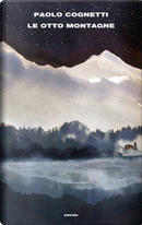 Le otto montagne by Paolo Cognetti
