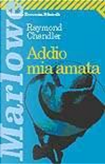 Addio mia amata by Raymond Chandler