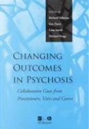 Changing Outcomes in Psychosis by Eric Davis, Gina Smith, Michael Drage, Richard (EDT), Richard Velleman, Velleman