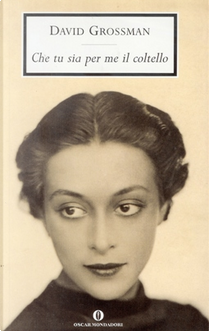 Che tu sia per me il coltello by David Grossman