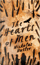 The hearts of men by Nickolas Butler