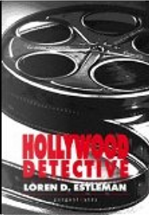 Hollywood detective by Loren D. Estleman