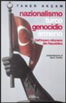 Nazionalismo turco e genocidio armeno by Taner Akçam