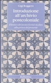 Introduzione all'archivio postcoloniale by Gigi Roggero