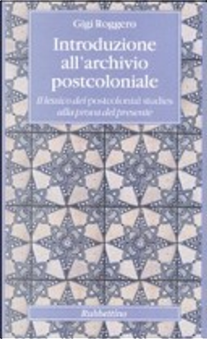 Introduzione all'archivio postcoloniale by Gigi Roggero