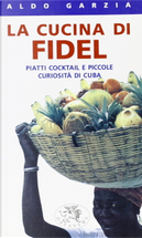 La cucina di Fidel by Aldo Garzia