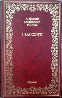 I racconti by Aleksandr S. Puškin
