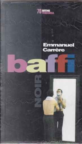 Baffi by Emmanuel Carrere