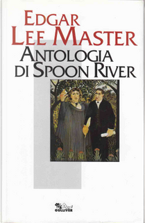 Antologia di Spoon River by Edgar Lee Masters