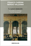 La Pace Mancata by Franco Cardini, Sergio Valzania