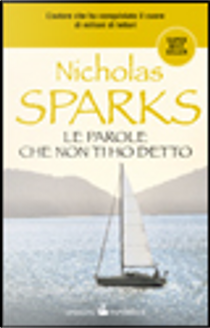 Le parole che non ti ho detto by Nicholas Sparks
