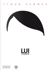 Lui è tornato by Timur Vermes