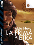La prima pietra by Fabio Novel
