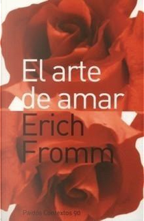 El arte de amar by Erich Fromm