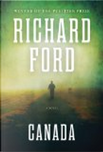 Canada by Richard Ford