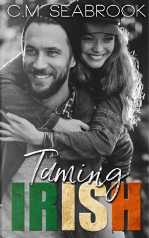 Taming Irish by C.M. Seabrook