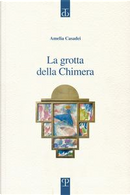 La grotta della Chimera by Amelia Casadei