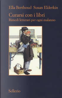 Curarsi con i libri by Ella Berthoud, Susan Elderkin