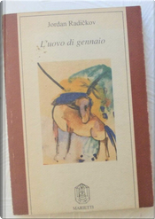 L'uovo di gennaio by Jordan Radickov