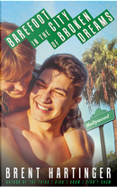 Barefoot in the City od Broken Dreams by Brent Hartinger