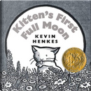 Kitten's First Full Moon by Kevin Henkes