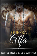 Guerra Alfa by Lee Savino, Renee Rose