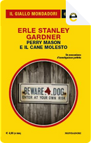 Perry Mason e il cane molesto by Erle Stanley Gardner