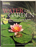 Canadian Gardening's Water in the Garden by Janet Davis, Liz Primeau